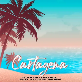 Cartagena by Kevin seven music