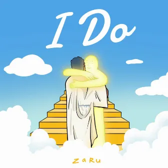 I DO by Zaruiam