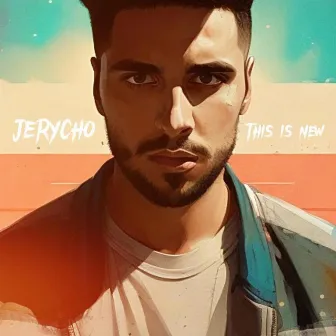 This Is New by Jerycho