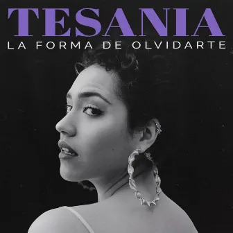 La Forma de Olvidarte by Tesania