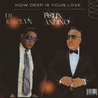 How Deep Is Your Love [Cover (Bachata Version )] by Dj Joselyn