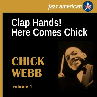 Clap Hands! Here Comes Chick (Volume 1) by Chick Webb