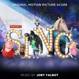 Sing (Original Motion Picture Score) by Joby Talbot