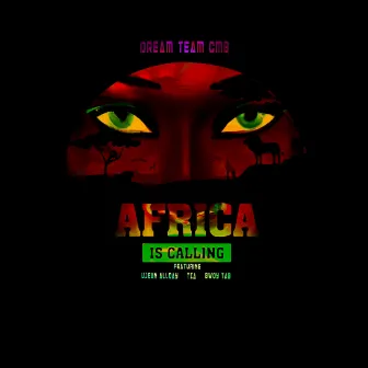 Africa Is Calling by Dream Team CMB