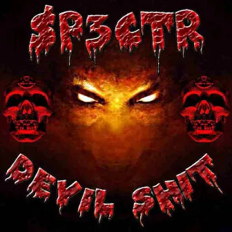 DEVIL SHIT by $P3CTR