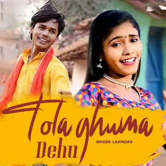 Tola Ghuma Dehu by 