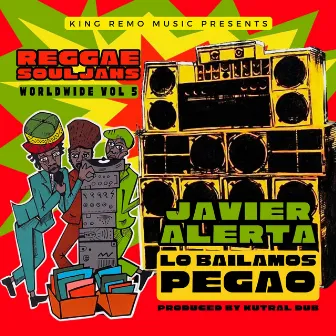 Lo Bailamos Pegao by King Remo Music