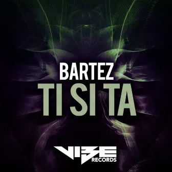 Ti Si Ta by Bartez