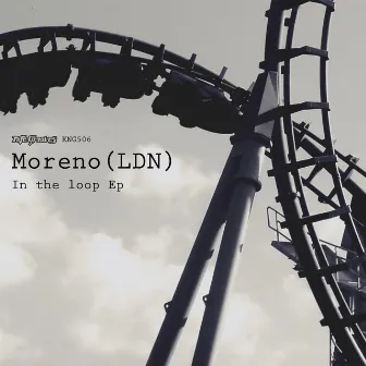 In the Loop EP by Moreno LDN