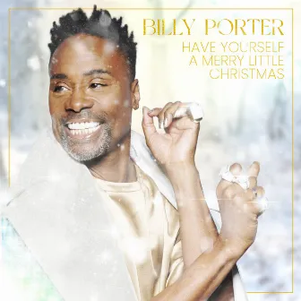 Have Yourself A Merry Little Christmas by Billy Porter