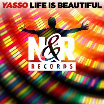 Life Is Beautiful by Yasso