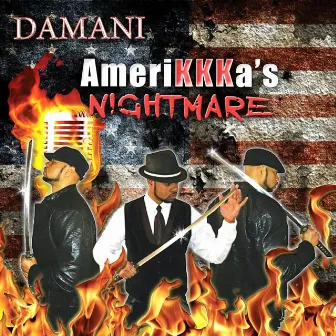 Amerikkka's Nightmare by Damani