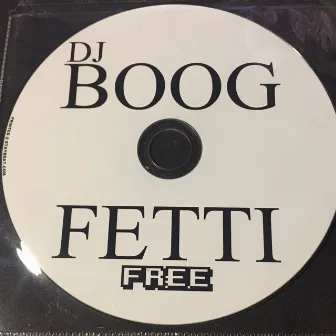 FETTI FREE by MoneyFace Boogie