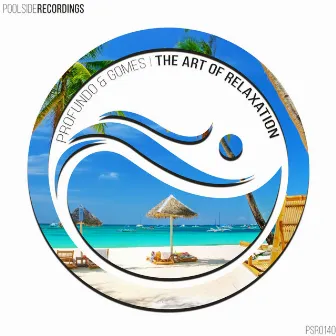 The Art Of Relaxation by Profundo & Gomes