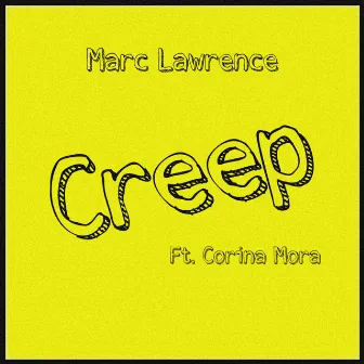 Creep by Corina Mora