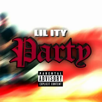 Party by Lil Ity