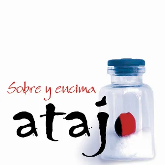 Sobre Y Encima by Atajo