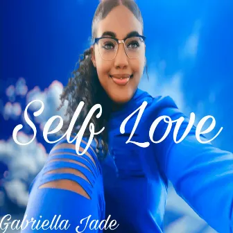 Self Love by Gabriella Jade