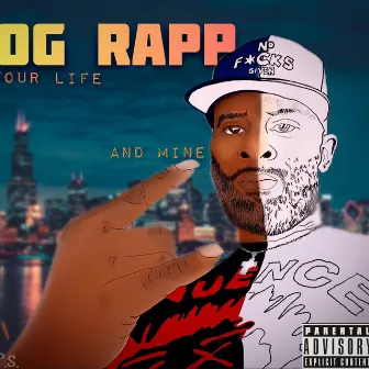 Your Life & Mines by Og Rapp