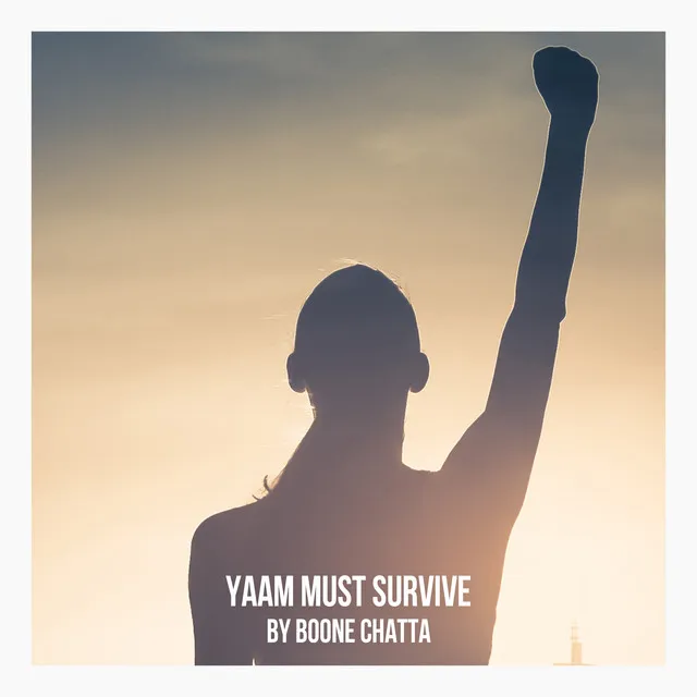 Yaam Must Survive