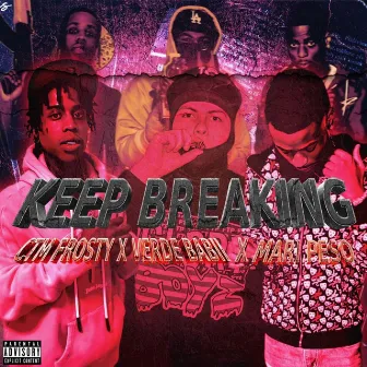 Keep Breaking by CTM Frosty