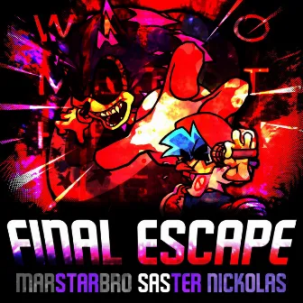 Final Escape (Friday Night Funkin': VS. Sonic.EXE) by Saster