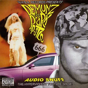 Audio Snuff: The Hyperviolent Torture Show by Demunz The Dark Apostle