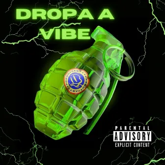 Dropa a Vibe by RealYi