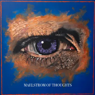 Maelstrom of Thoughts by Anthony Bailey