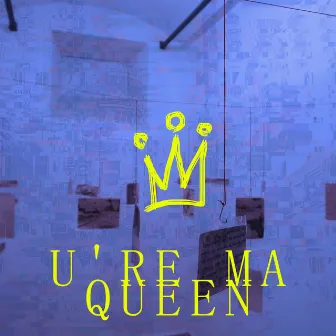 U'Re Ma' Queen by KING KASTA