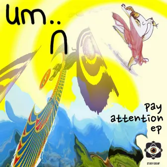 Pay Attention EP by um..