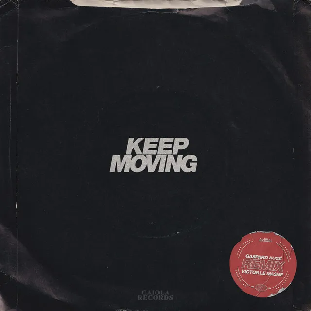 Keep Moving - Gaspard Augé and Victor Le Masne Remix