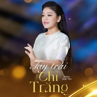 Tay Trái Chỉ Trăng by Anh Thơ