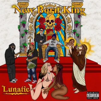 New Born King by Lunatic