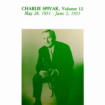 Charlie Spivak, Vol. 12 by Charlie Spivak