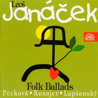 Janáček: Folk Ballads by Ivan Kusnjer