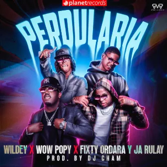 Perdularia by Fixty Ordara y Ja Rulay