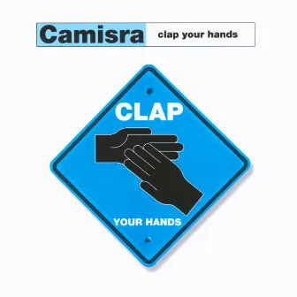 Clap Your Hands by Camisra