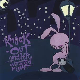 ...Another Wasted Night by Knock Out