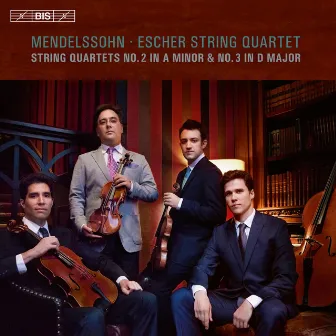 Mendelssohn: String Quartets Nos. 2 & 3 by Escher String Quartet