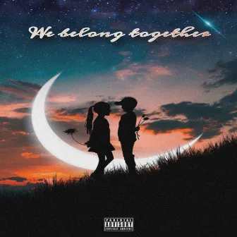 We Belong Together by Kemani OTB