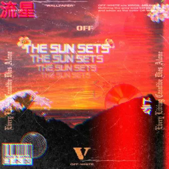 The Sun Sets by D.øgg