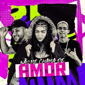 Não Me Chama de Amor by DJ LUGIM