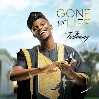 Gone for life by TESTIMONY JAGA