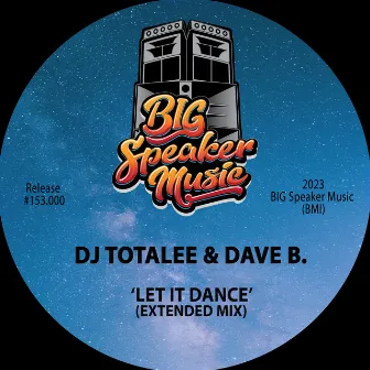 Let It Dance by DJ TOTALEE