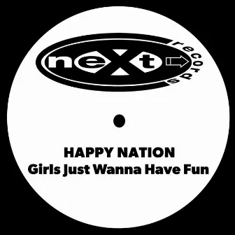 Girls Just Wanna Have Fun by Happy Nation