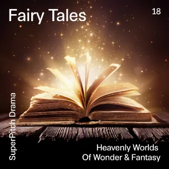 Fairy Tales / Heavenly Worlds of Wonder & Fantasy by Clemens Wijers