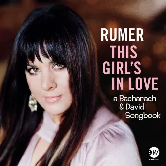 This Girl's in Love (A Bacharach & David Songbook) by Rumer