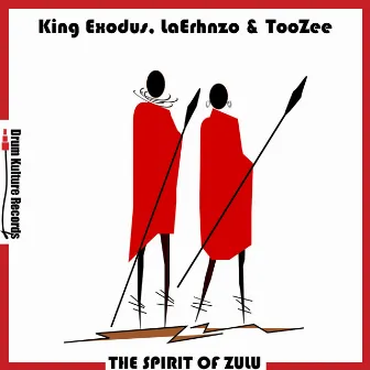 The Spirit of Zulu by LaErhnzo & TooZee