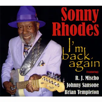 I'm Back Again by Sonny Rhodes